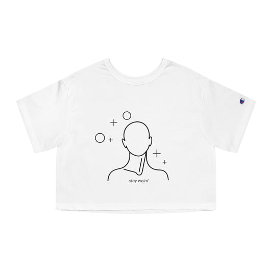Stay Weird Cropped T-Shirt for Women, Chill Style Tee, Everyday Casual Wear, Gift for Friends, Summer Fashion Top